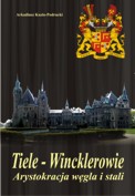 Tiele-Wincklerowie. Arystokracja węgla i stali - III wydanie